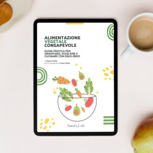 Alimentazione vegetale consapevole con Irene Volpe